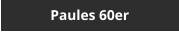 Paules 60er