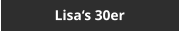 Lisas 30er