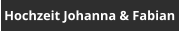Hochzeit Johanna & Fabian