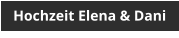 Hochzeit Elena & Dani