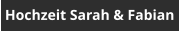 Hochzeit Sarah & Fabian